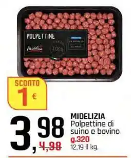Famila MIDELIZIA Polpettine di suino e bovino offerta