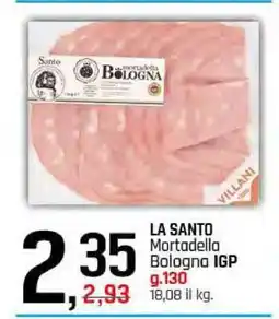 Famila LA SANTO Mortadella Bologna IGP offerta