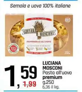 Famila LUCIANA MOSCONI Pasta all'Uovo offerta
