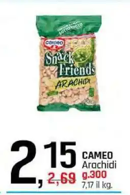 Famila Cameo Arachidi offerta