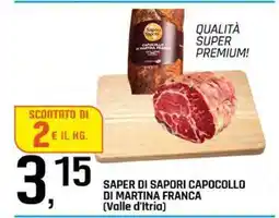 Famila SAPER DI SAPORI CAPOCOLLO DI MARTINA FRANCA (Valle d'Itria) offerta