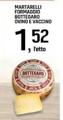 Famila Martarelli Formaggio Bottegaro Ovino e Vaccino offerta