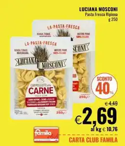 Famila LUCIANA MOSCONI Pasta Fresca Ripiena offerta