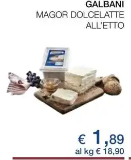 Coop GALBANI MAGOR DOLCELATTE ALL’ETTO offerta