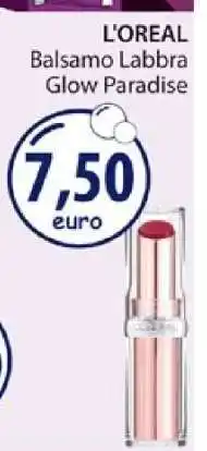 Acqua & Sapone L'OREAL Balsamo Labbra Glow Paradise offerta