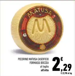 Conad PECORINO MATUSA CASEIFICIO FORMAGGI BOCCEA offerta