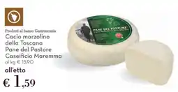 Conad Cacio Marzolino della Toscana Pane del Pastore Caseificio Maremma offerta
