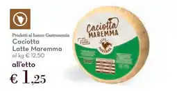 Conad Caciotta Latte Maremma offerta
