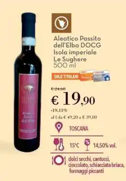 Conad Aleatico Passito dell’Elba DOCG Isola imperiale Le Sughere 500 ml offerta