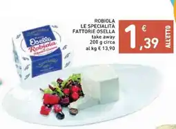 Spazio Conad ROBIOLA LE SPECIALITÀ FATTORIE OSELLA offerta