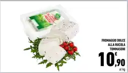 Conad FROMAGGIO DOLCE ALLA RUCOLA TOMMASONI offerta