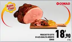 Conad PROSCIUTTO COTTO DI ALTA QUALITÀ ARROSTO CONAD offerta