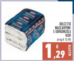 Conad Dolcetto Mascarpone e Gorgonzola Igor offerta