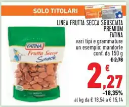 Conad LINEA FRUTTA SECCA SGUSCIATA PREMIUM FATINA offerta