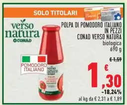 Conad Polpa di Pomodoro Italiano in Pezzi Conad Verso Natura offerta