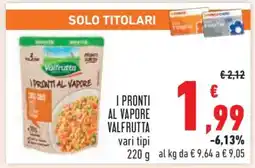 Conad I Pronti al Vapore Valfrutta offerta