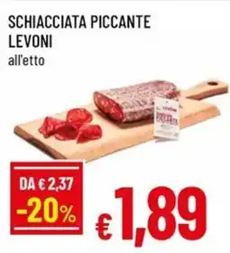 Famila Schiacciata piccante LEVONI all'etto offerta