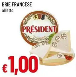 Famila Brie francese all'etto PRÉSIDENT offerta