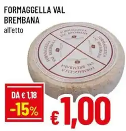Famila Formaggella val brembana all'etto offerta