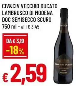 Famila Civ&civ vecchio ducato lambrusco di modena doc semisecco scuro offerta