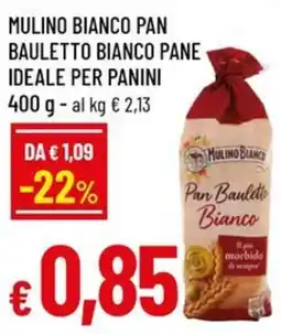 Famila Mulino bianco pan bauletto bianco pane ideale per panini offerta