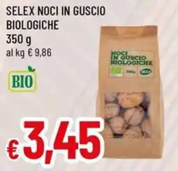Famila SELEX Noci in guscio biologiche 350 g al kg € 9,86 offerta
