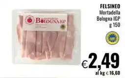 Famila Market FELSINEO Mortadella Bologna IGP offerta