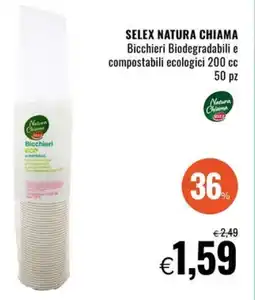 Famila Market SELEX NATURA CHIAMA Bicchieri Biodegradabili e compostabili ecologici 200 cc offerta