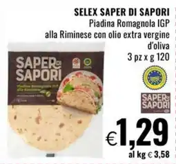 Famila Market SELEX SAPER DI SAPORI Piadina Romagnola IGP alla Riminese con olio extra vergine d'oliva offerta