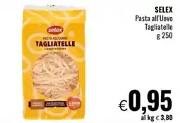 Famila Market SELEX Pasta all'Uovo Tagliatelle offerta