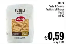 Famila Market SELEX Pasta di Semola Trafilata al Bronzo Fusilli offerta