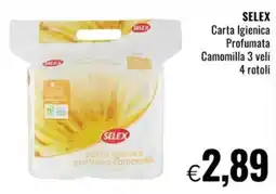 Famila Market SELEX Carta Igienica Profumata Camomilla 3 veli 4 rotoli offerta