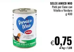 Famila Market SELEX AMICO MIO Paté per Cane con Vitello e Verdure offerta