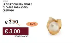 Prezzemolo e Vitale Le selezioni p&v amore di capra formaggio cremoso offerta