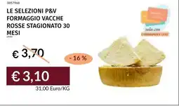 Prezzemolo e Vitale Le selezioni p&v formaggio vacche rosse stagionato 30 mesi offerta