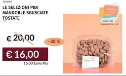 Prezzemolo e Vitale Le selezioni p&v mandorle sgusciate tostate offerta