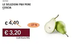 Prezzemolo e Vitale Le selezioni p&v pere coscia offerta