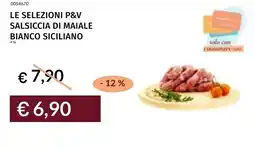 Prezzemolo e Vitale Le selezioni p&v salsiccia di maiale bianco siciliano offerta