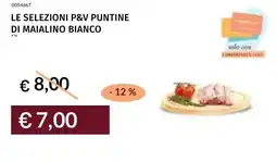 Prezzemolo e Vitale Le selezioni p&v puntine di maialino bianco offerta