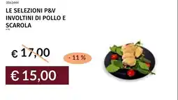 Prezzemolo e Vitale Le selezioni p&v involtini di pollo e scarola offerta