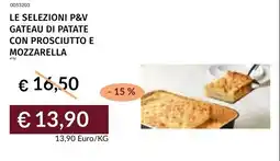 Prezzemolo e Vitale Le selezioni p&v gateau di patate con prosciutto e mozzarella offerta