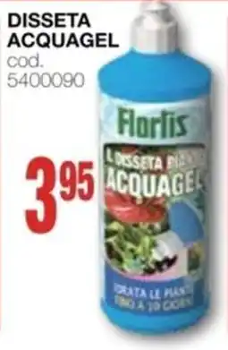 Mondo Brico FLORTIS disseta acquagel offerta