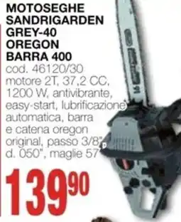 Mondo Brico motoseghe SANDRIGARDEN grey-40 oregon barra 400 offerta