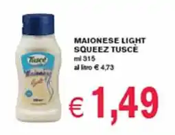 èccoMI Maionese light squeez TUSCE offerta