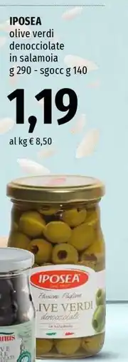 Famila IPOSEA olive verdi denocciolate in salamoia offerta