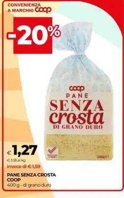 Coop PANE SENZA CROSTA COOP offerta