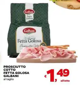 Coop Prosciutto Cotto Fetta Golosa Galbani offerta