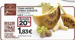 Coop Toma Monte Corna Cheestà offerta