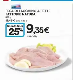 Coop FESA DI TACCHINO A FETTE FATTORIE NATURA offerta