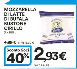 Coop MOZZARELLA DI LATTE DI BUFALA BUSTONE CIRILLO offerta